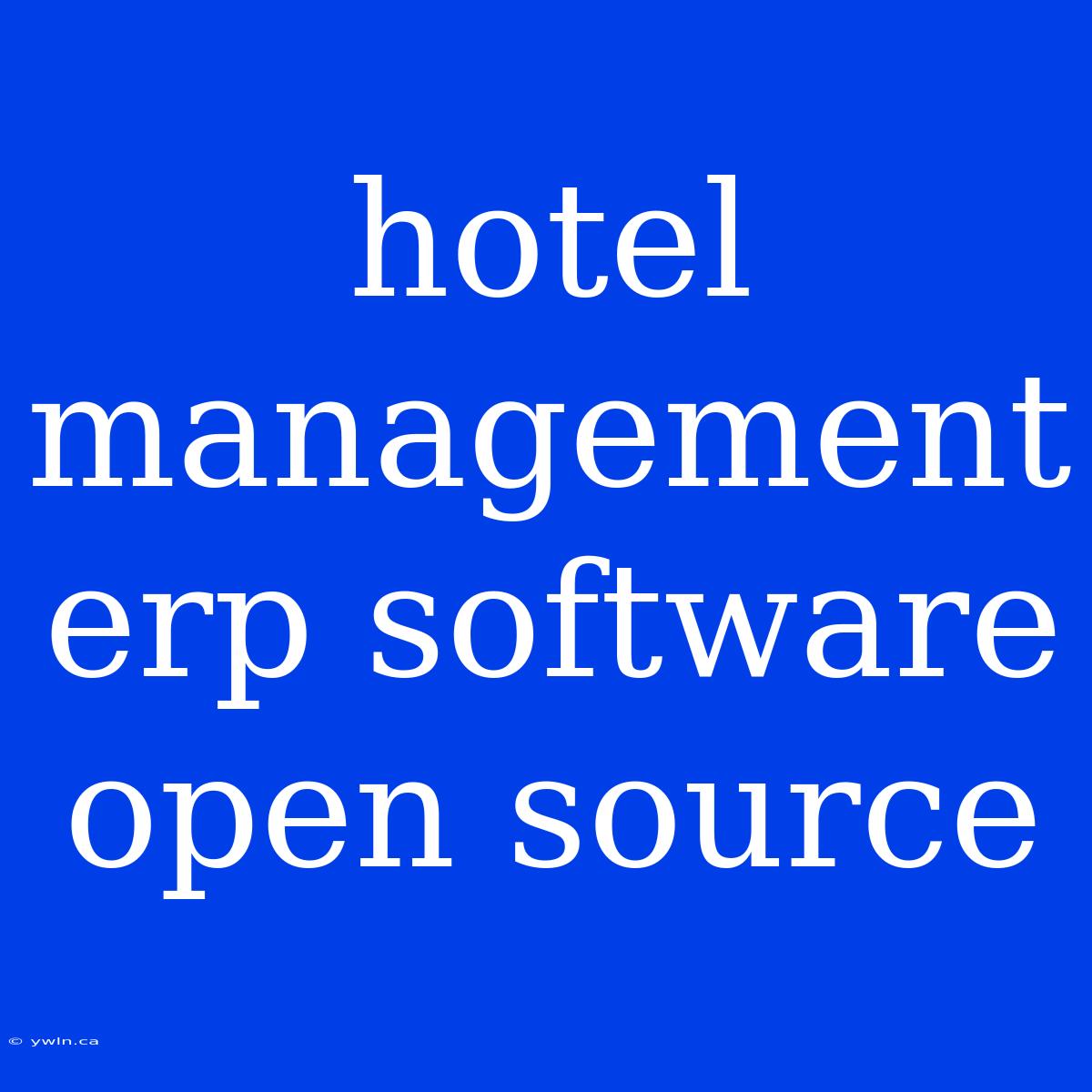 Hotel Management Erp Software Open Source