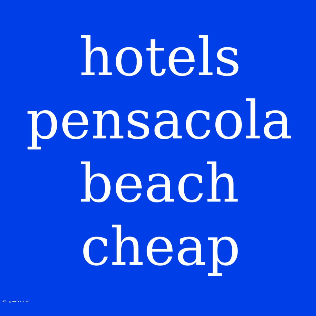 Hotels Pensacola Beach Cheap