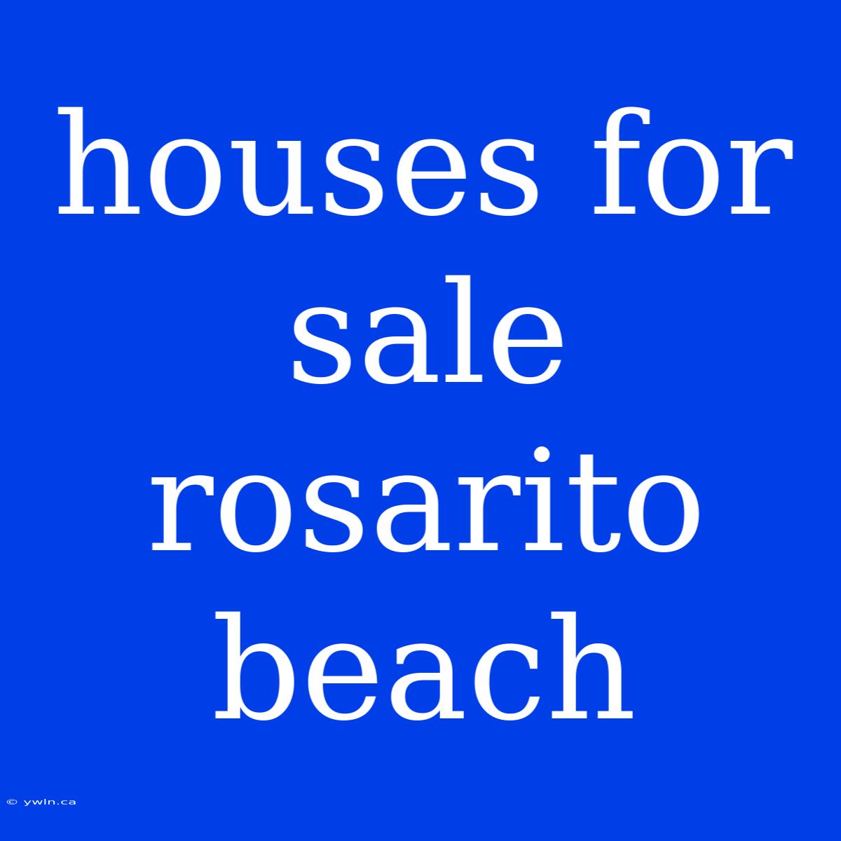 Houses For Sale Rosarito Beach