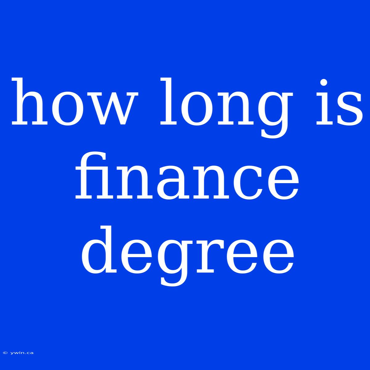 How Long Is Finance Degree