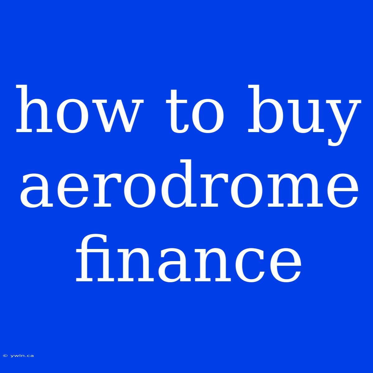 How To Buy Aerodrome Finance