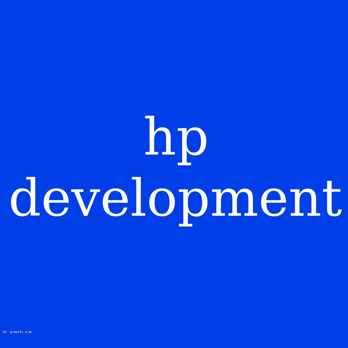 Hp Development