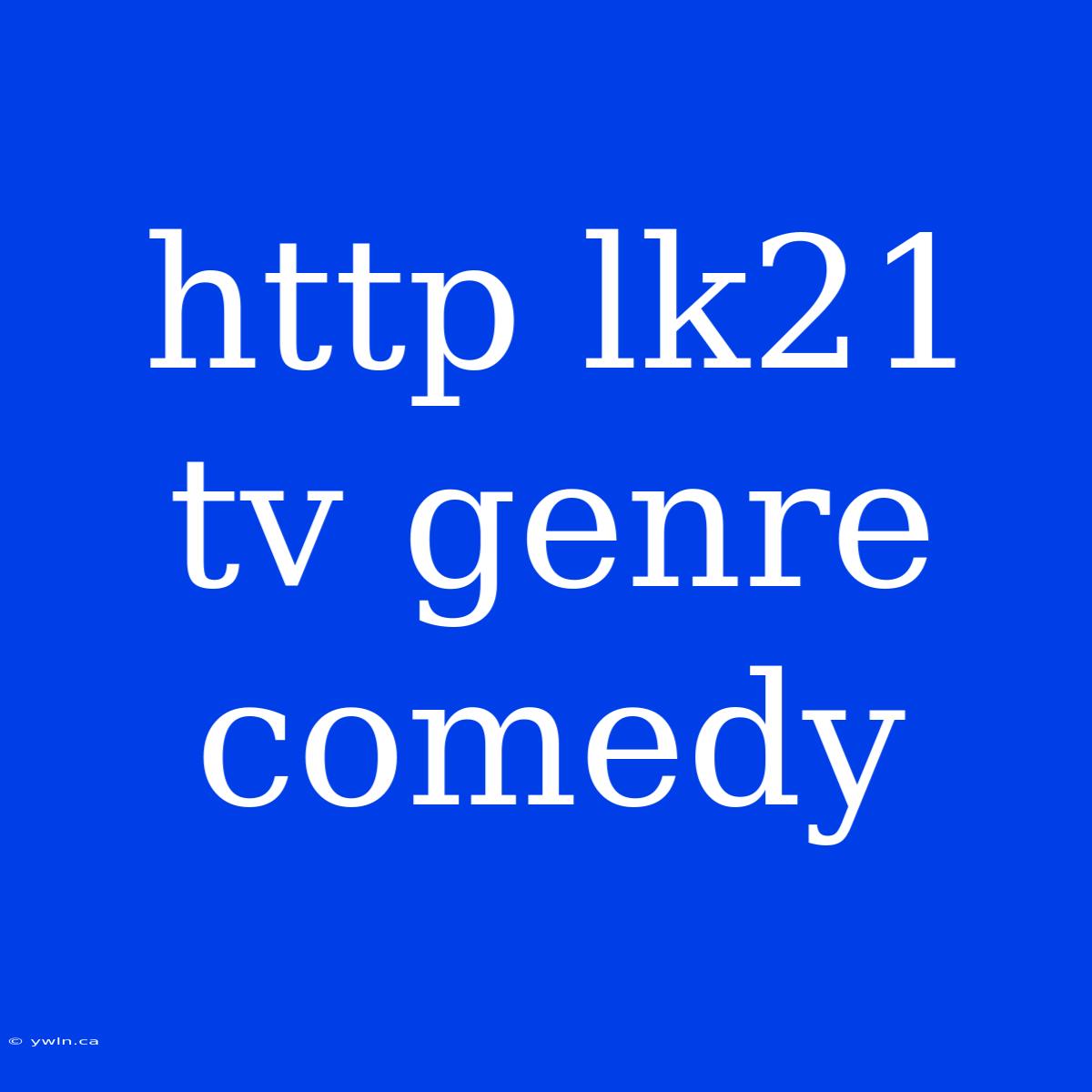 Http Lk21 Tv Genre Comedy