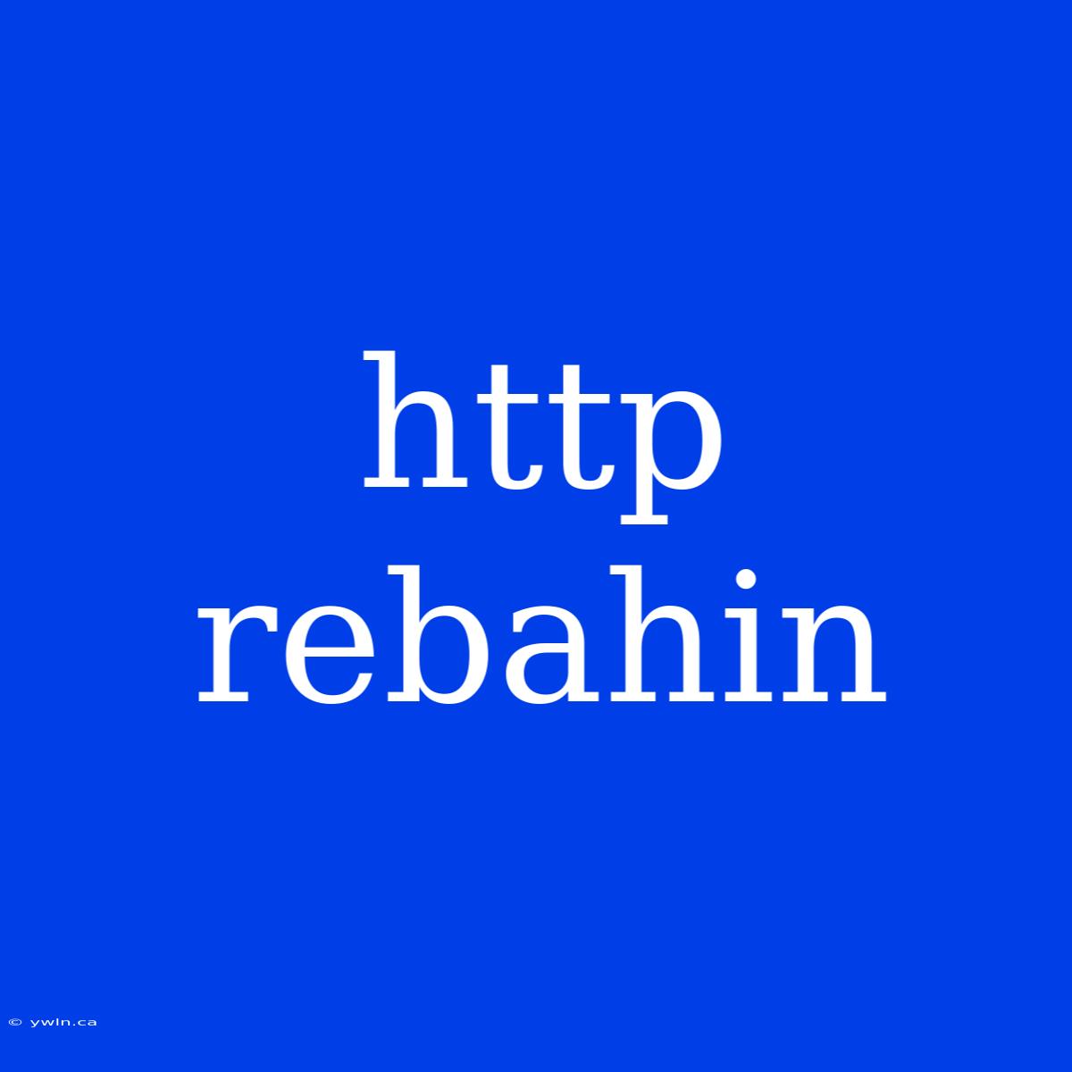 Http Rebahin