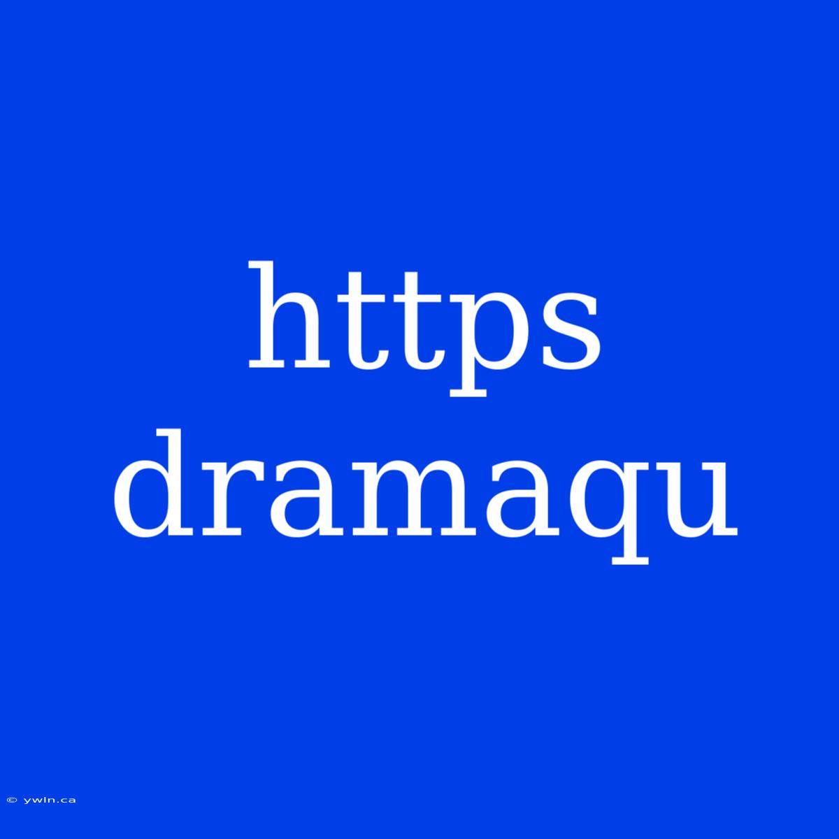 Https Dramaqu