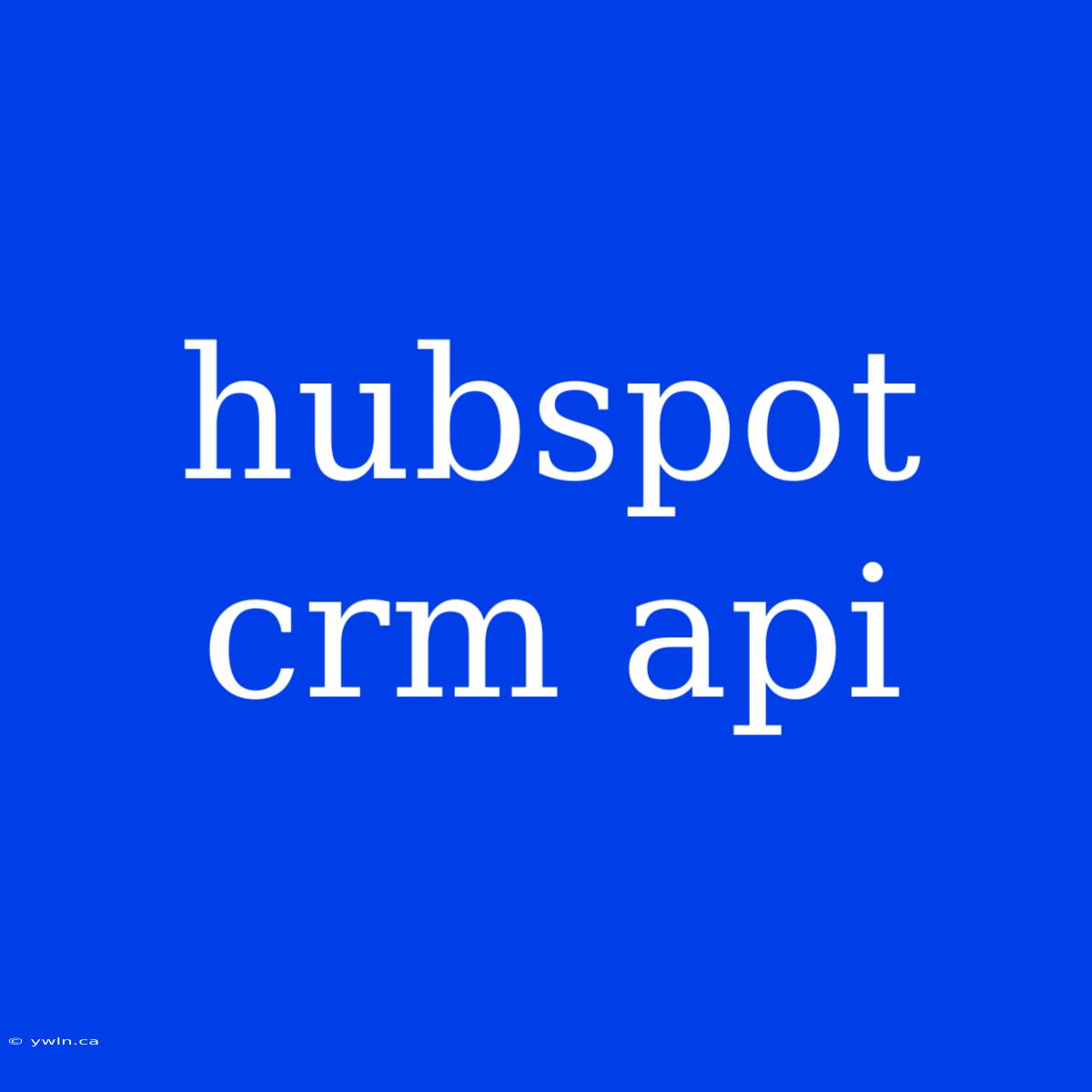 Hubspot Crm Api