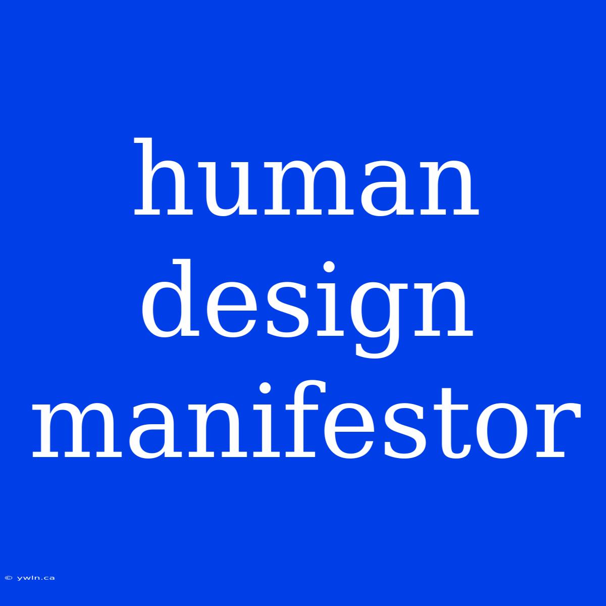 Human Design Manifestor