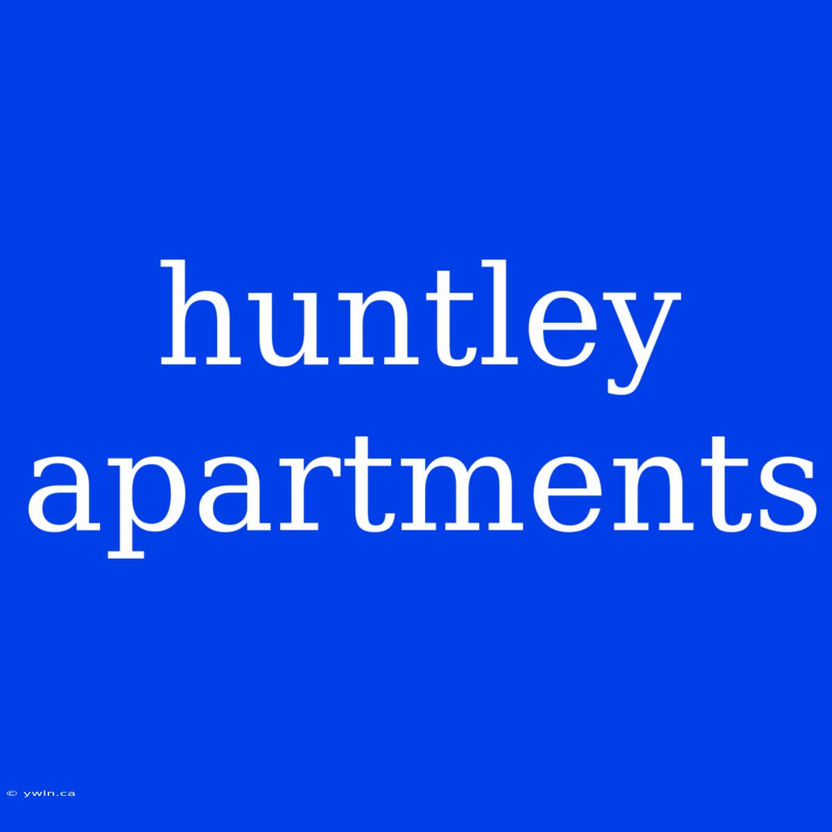 Huntley Apartments