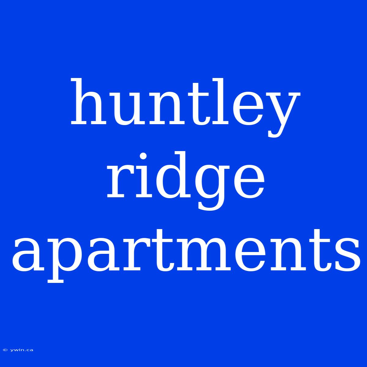 Huntley Ridge Apartments