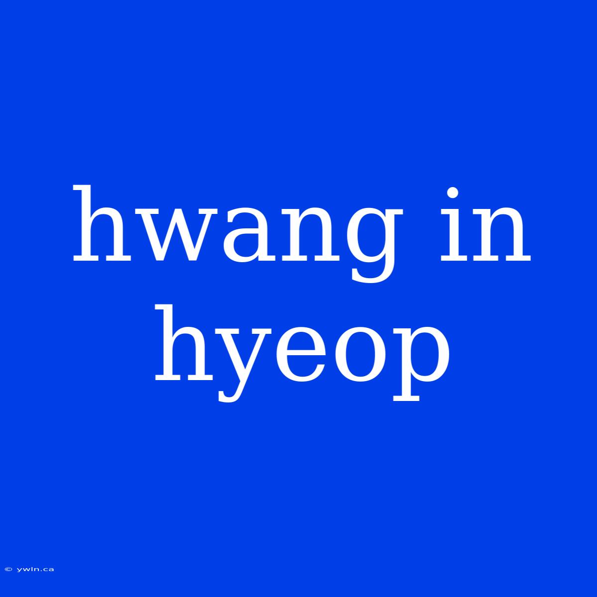 Hwang In Hyeop