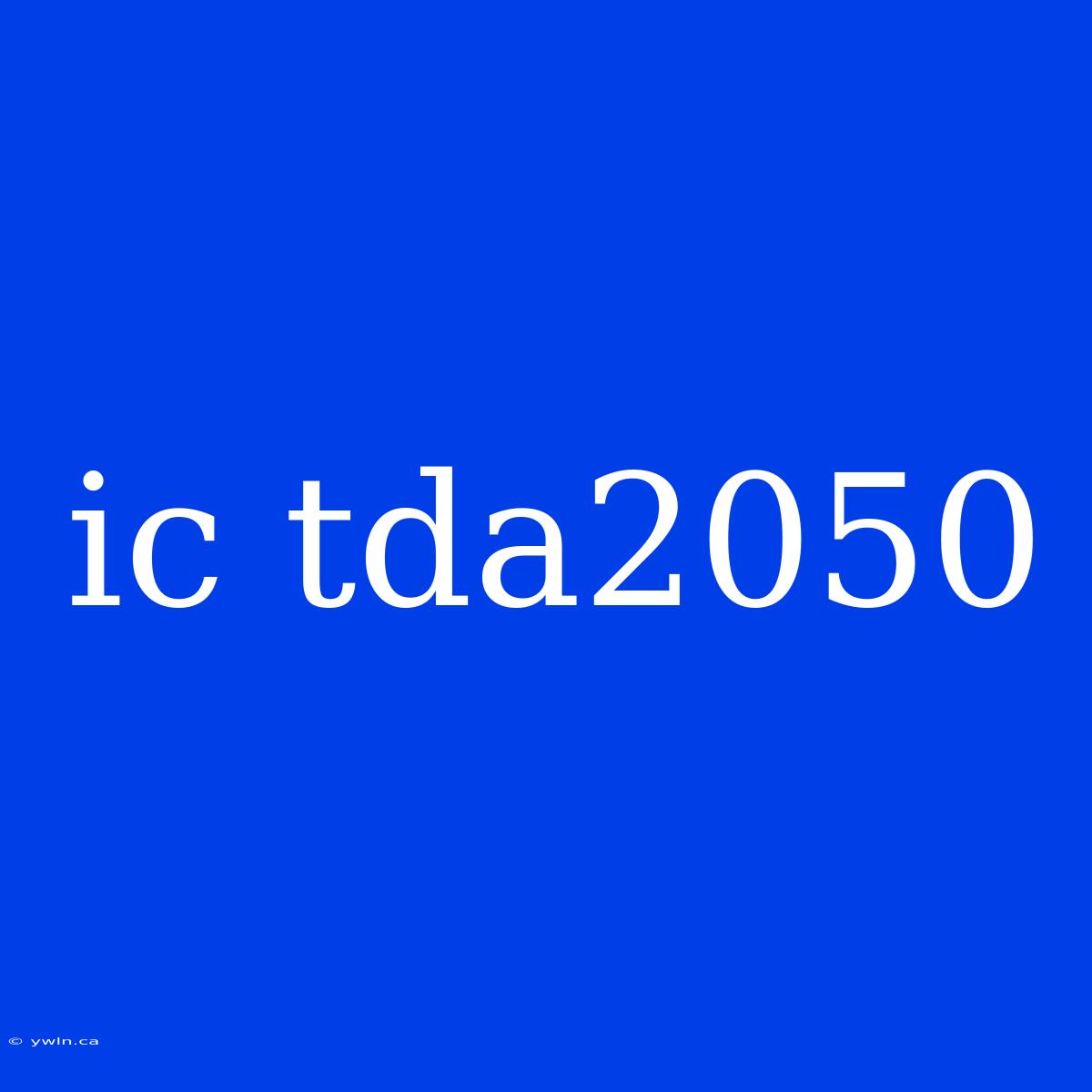 Ic Tda2050