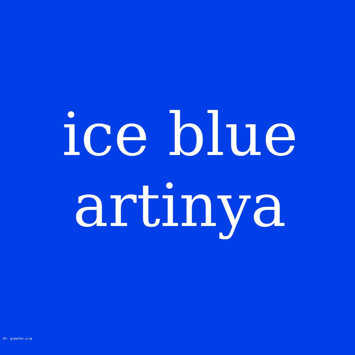 Ice Blue Artinya