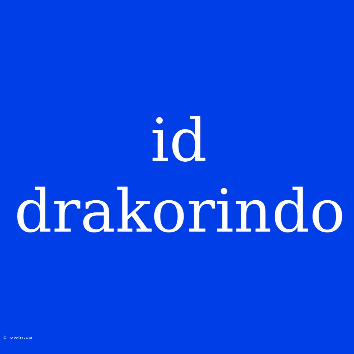 Id Drakorindo