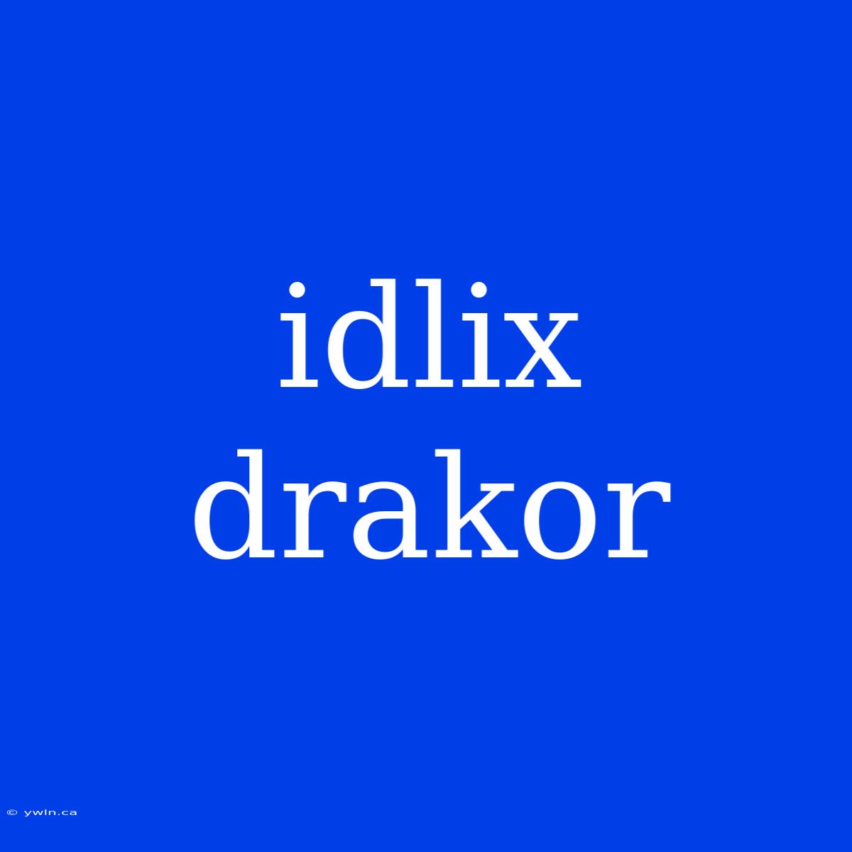 Idlix Drakor