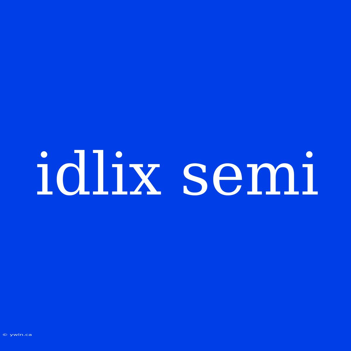 Idlix Semi