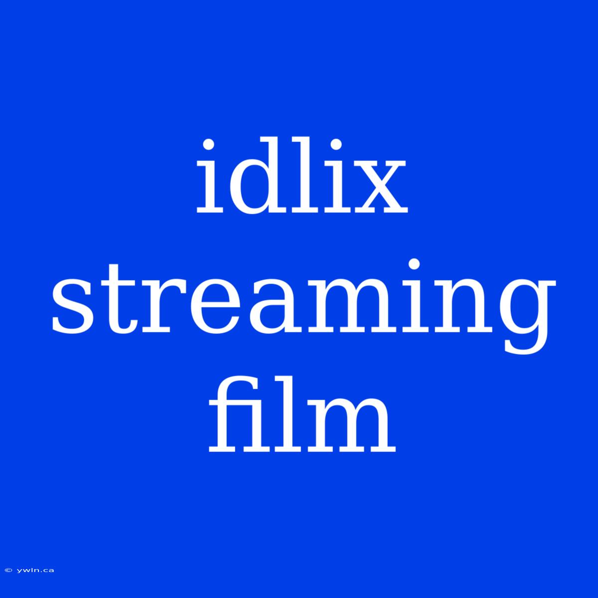 Idlix Streaming Film