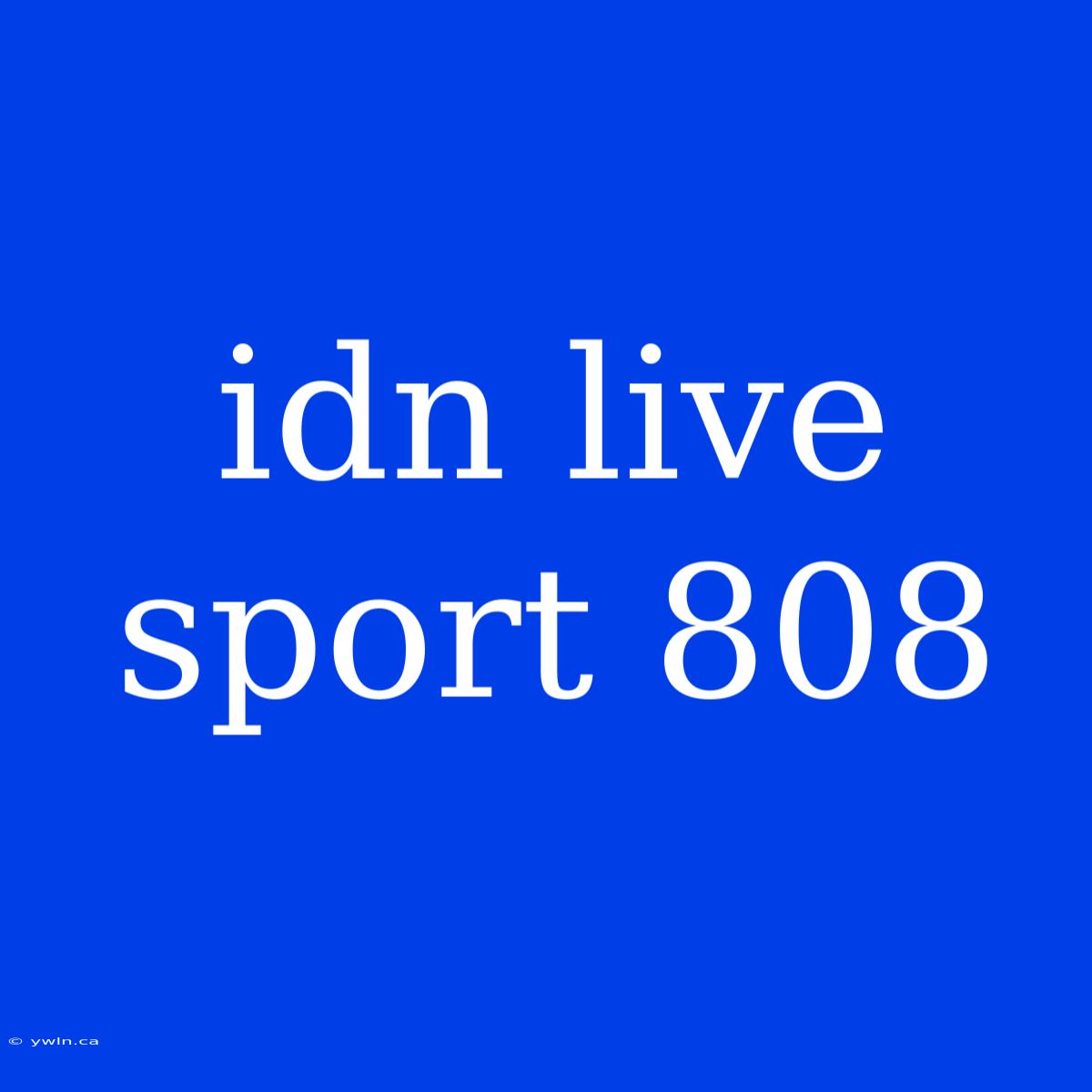 Idn Live Sport 808