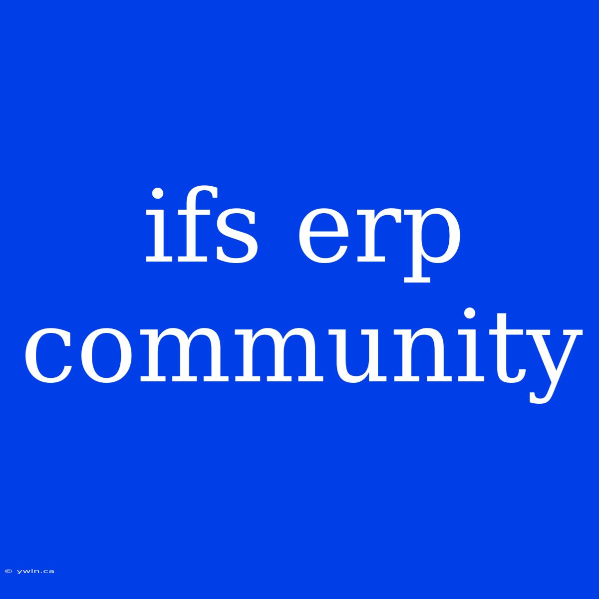 Ifs Erp Community