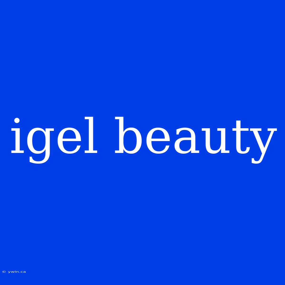 Igel Beauty