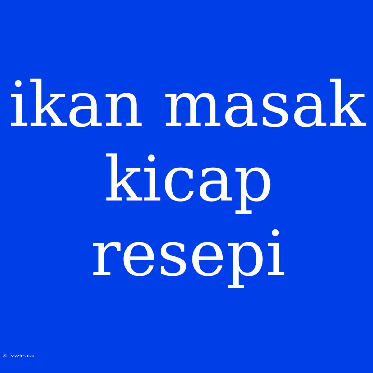 Ikan Masak Kicap Resepi