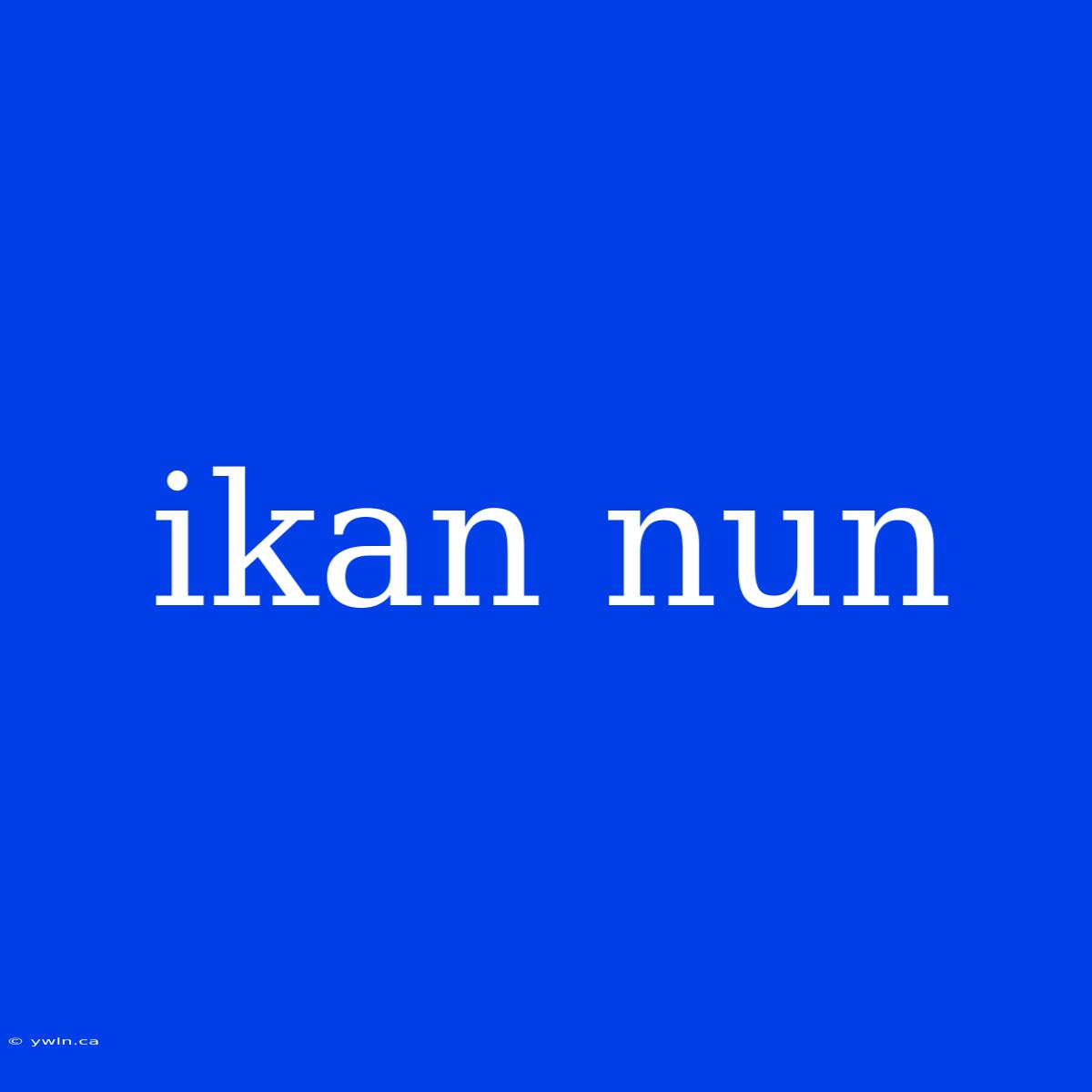 Ikan Nun