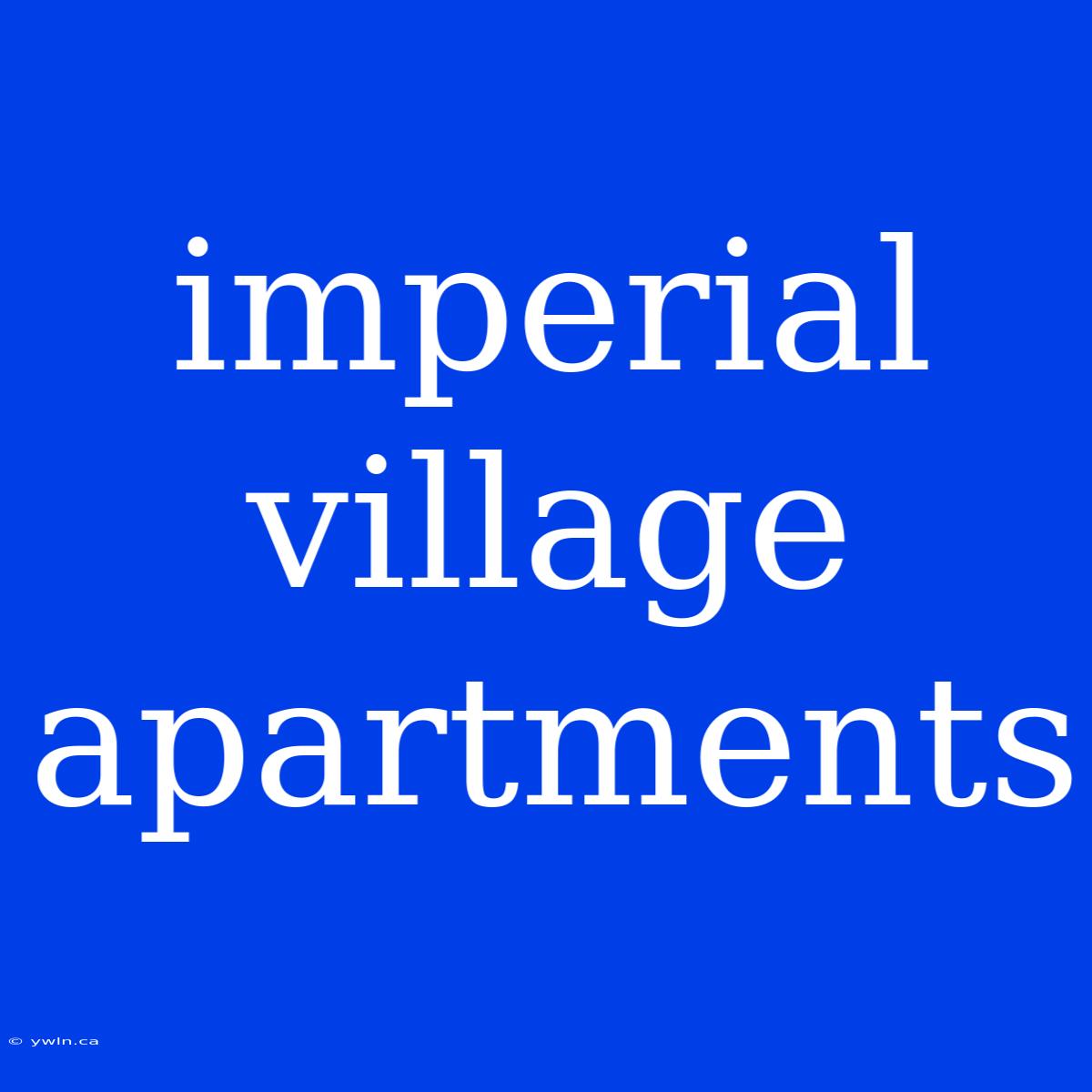 Imperial Village Apartments