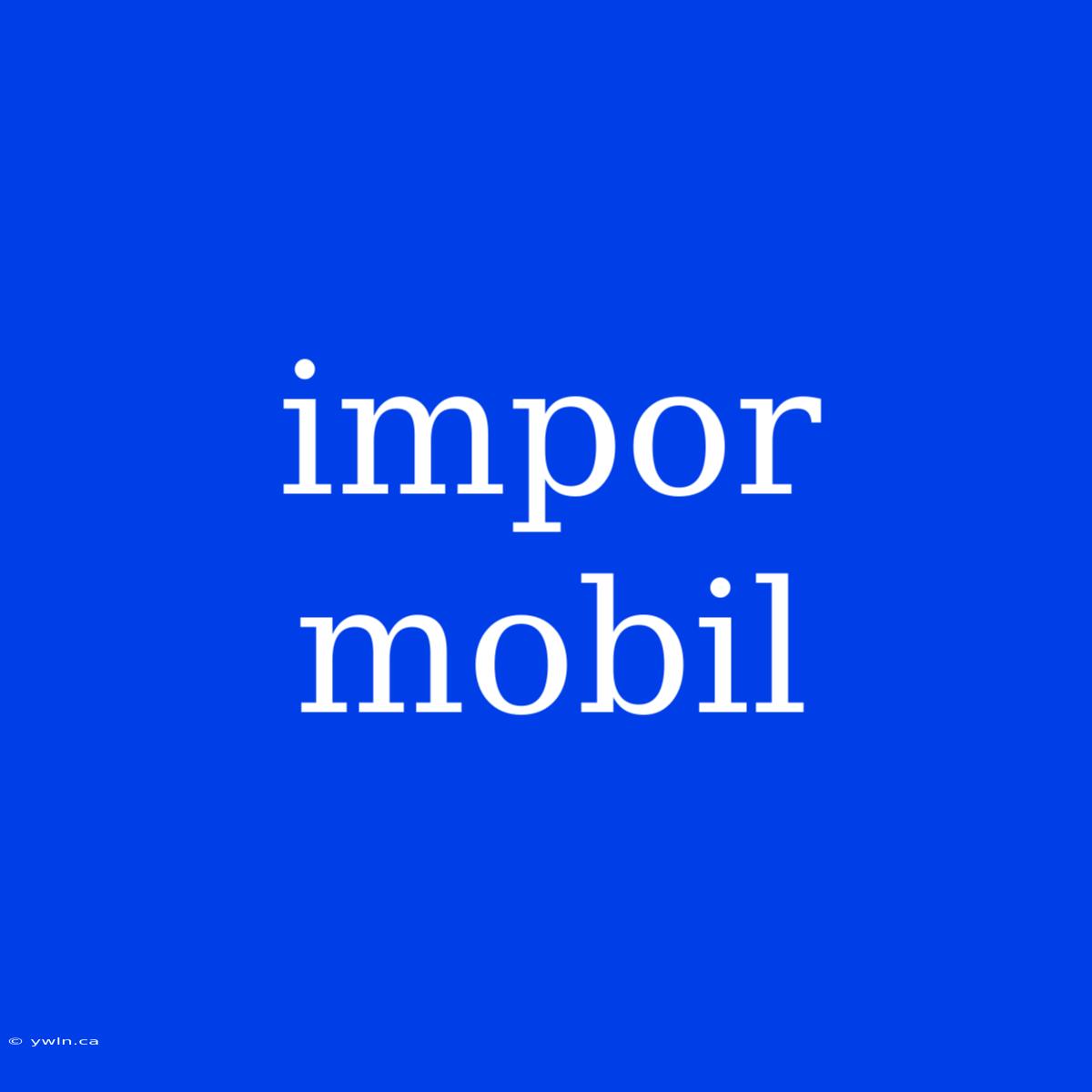 Impor Mobil