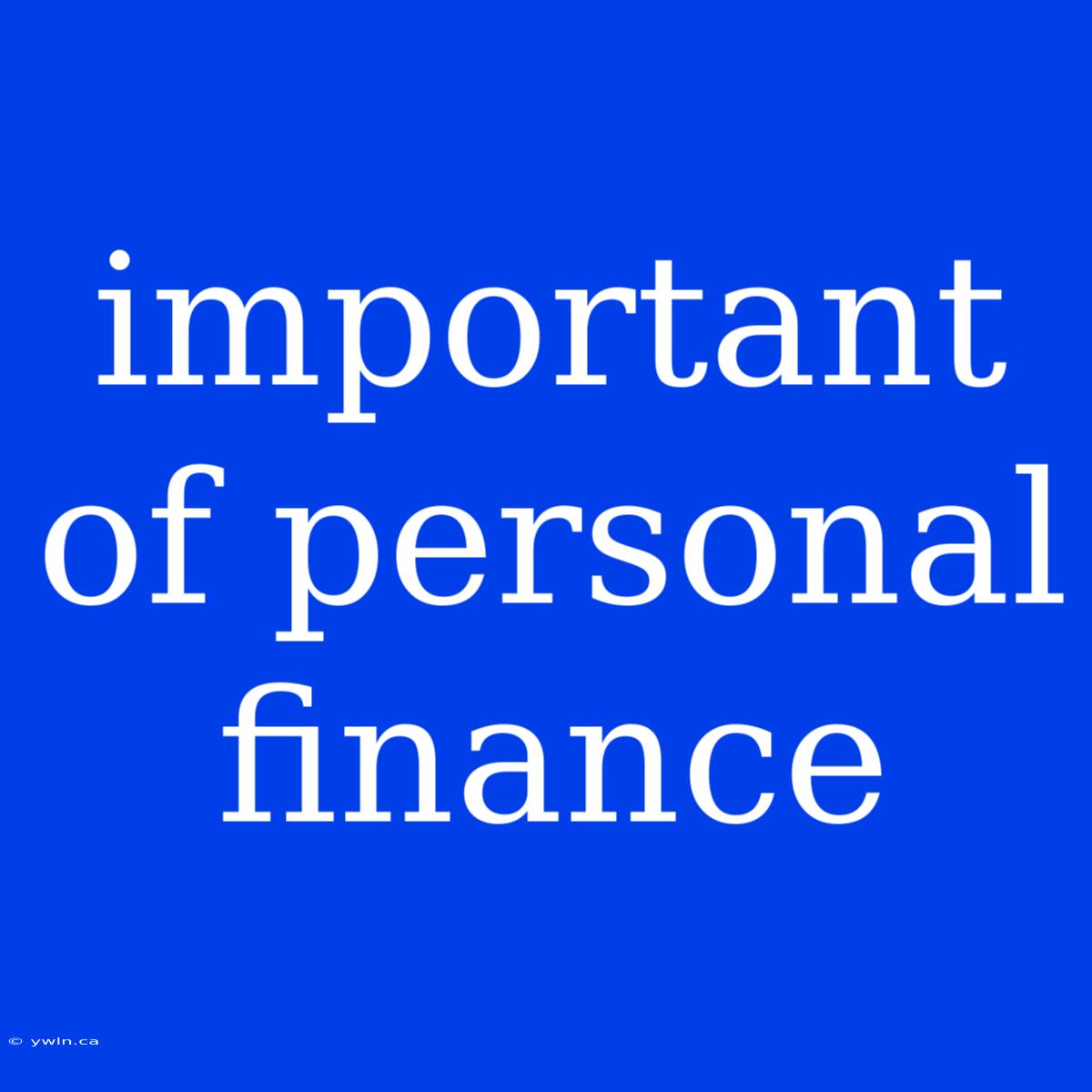 Important Of Personal Finance