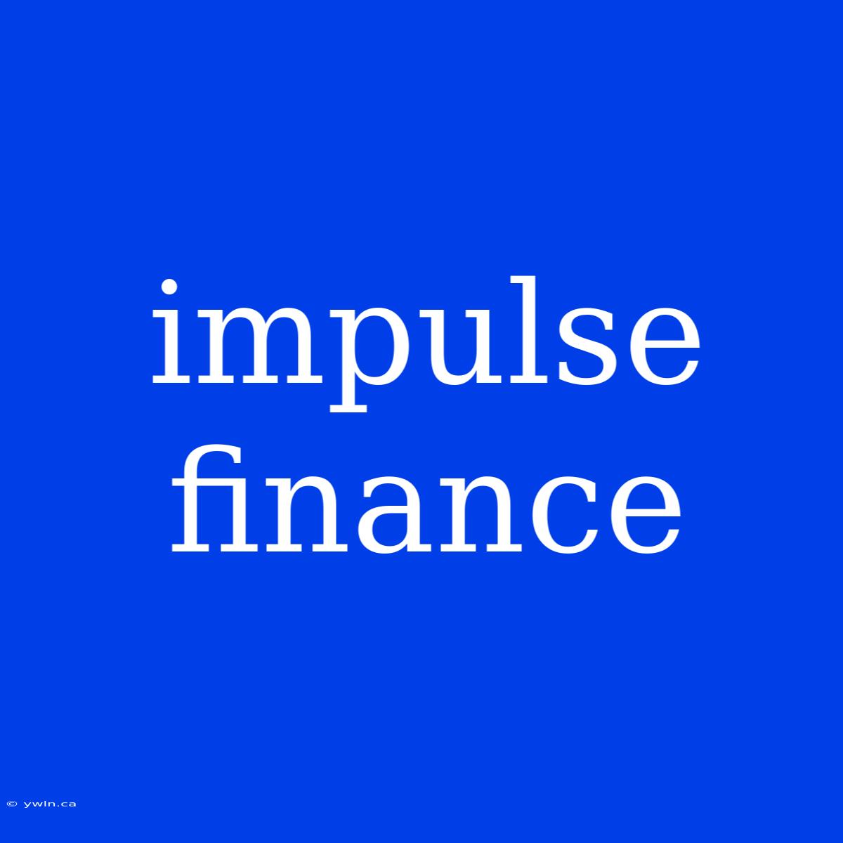 Impulse Finance