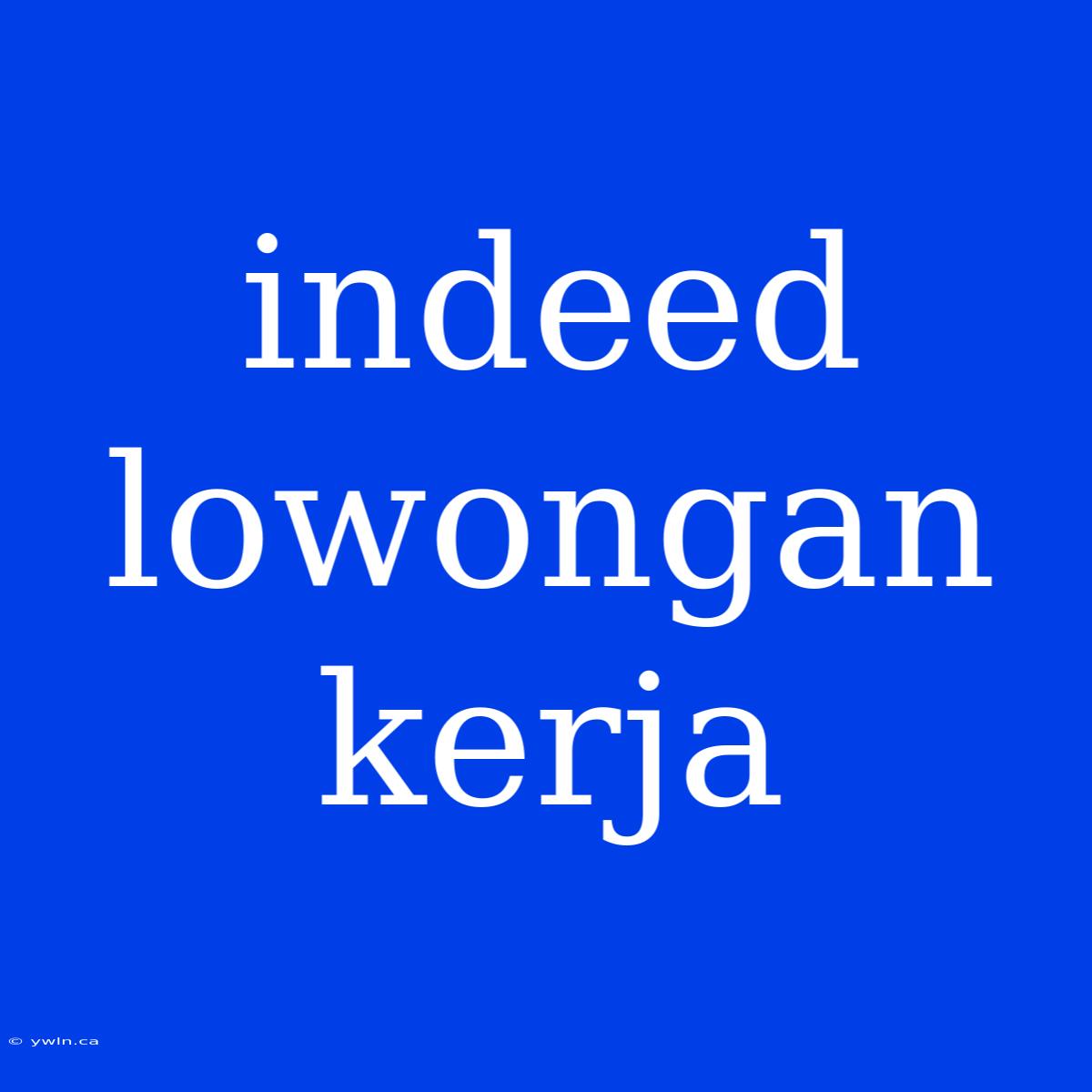 Indeed Lowongan Kerja