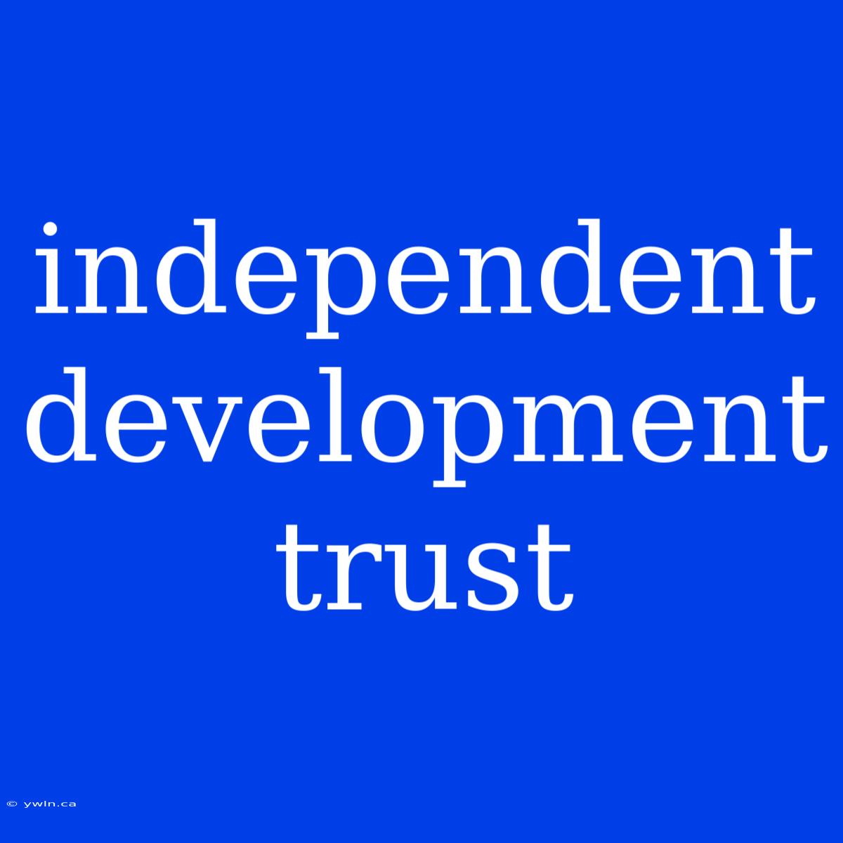 Independent Development Trust