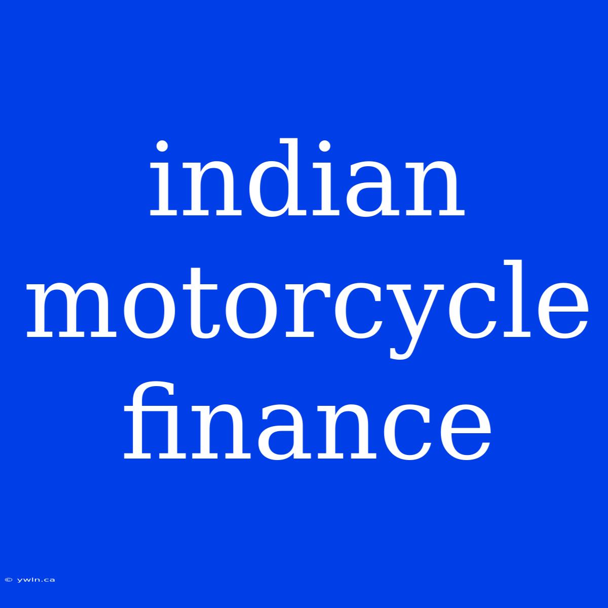 Indian Motorcycle Finance