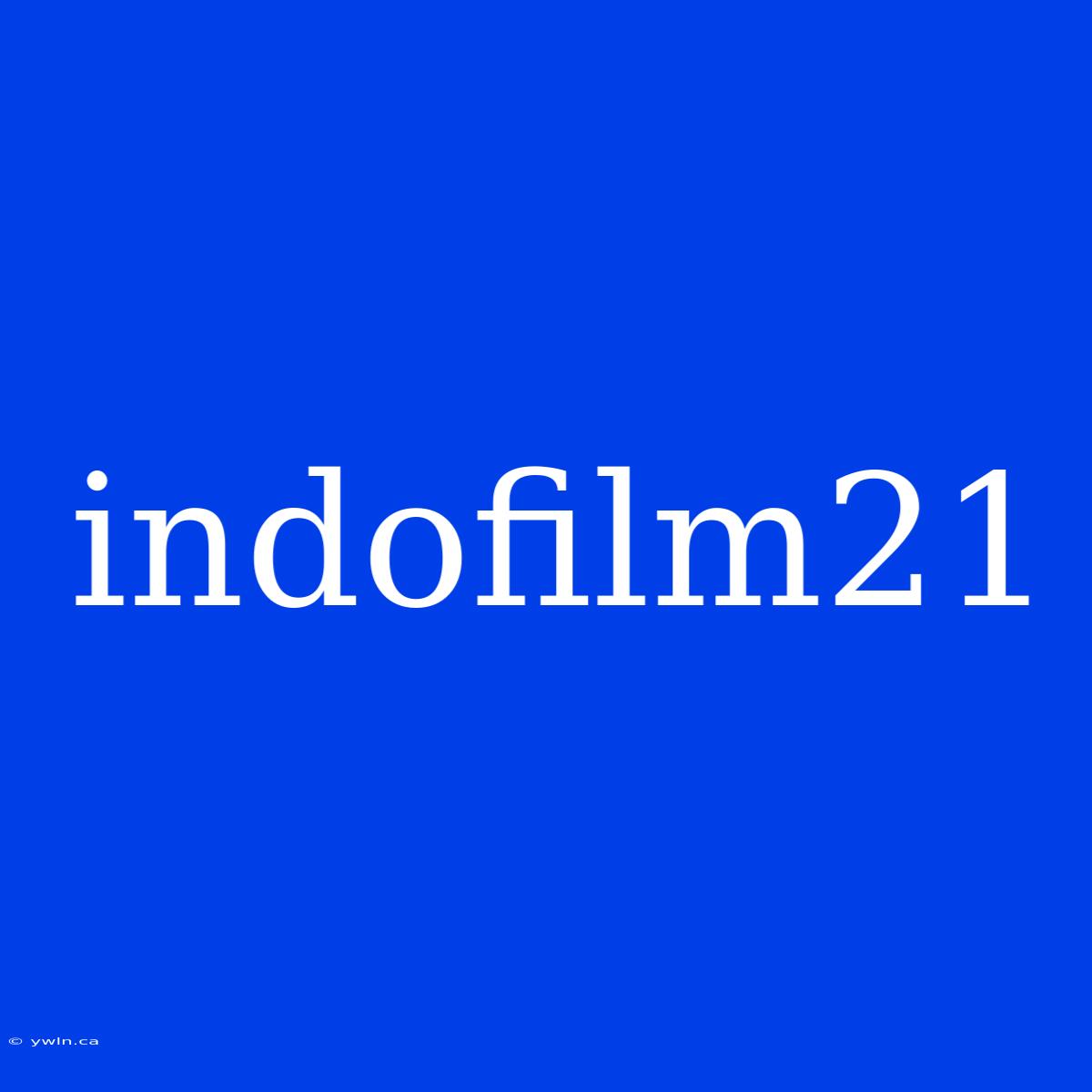 Indofilm21