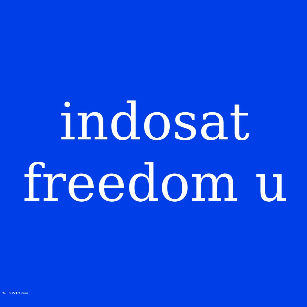 Indosat Freedom U