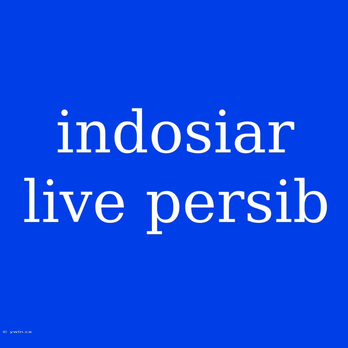 Indosiar Live Persib