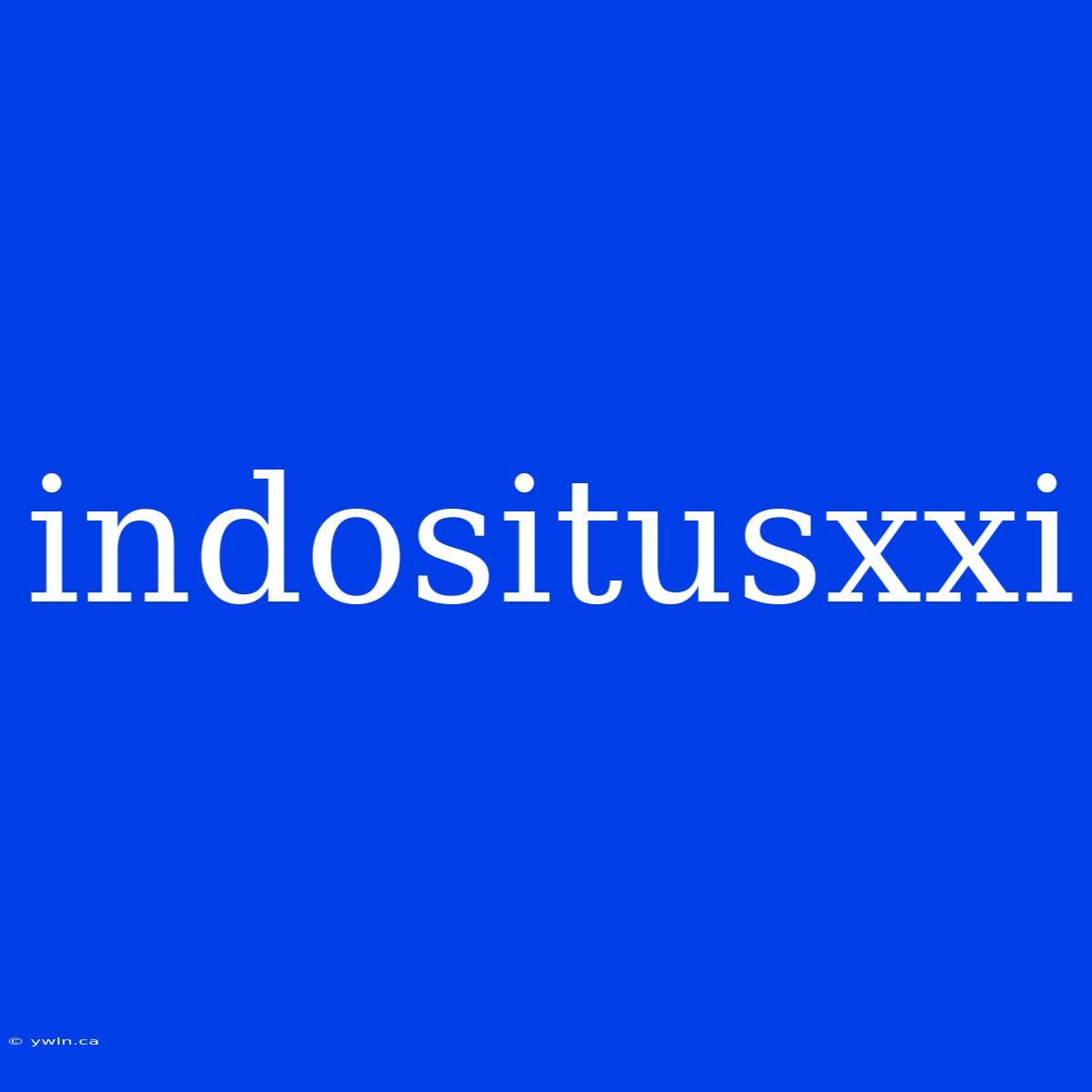 Indositusxxi