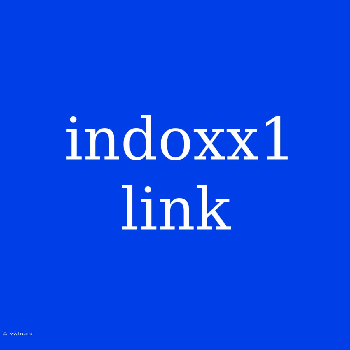 Indoxx1 Link