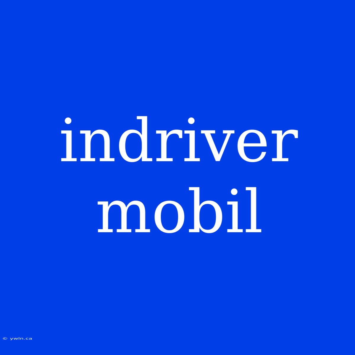 Indriver Mobil