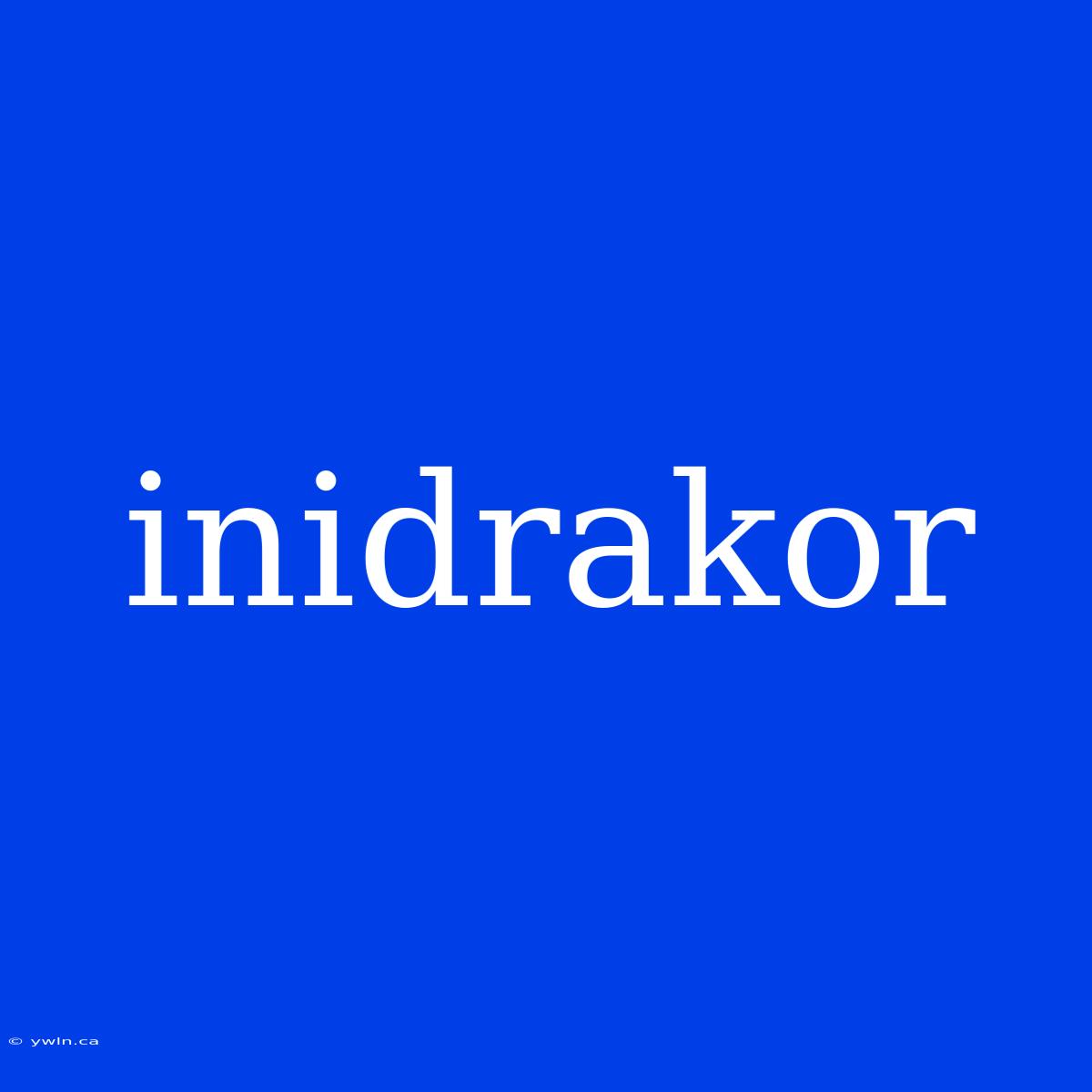 Inidrakor