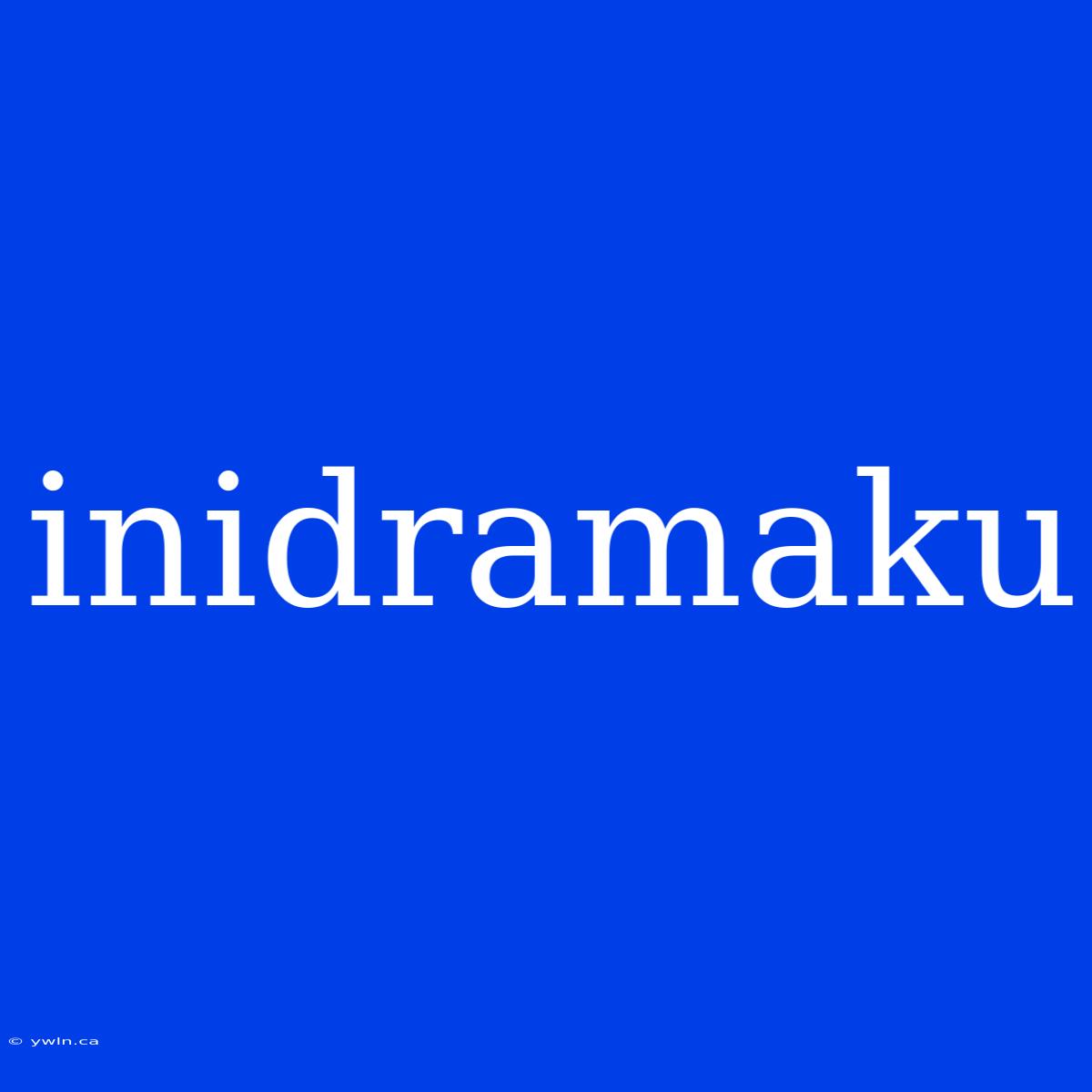 Inidramaku