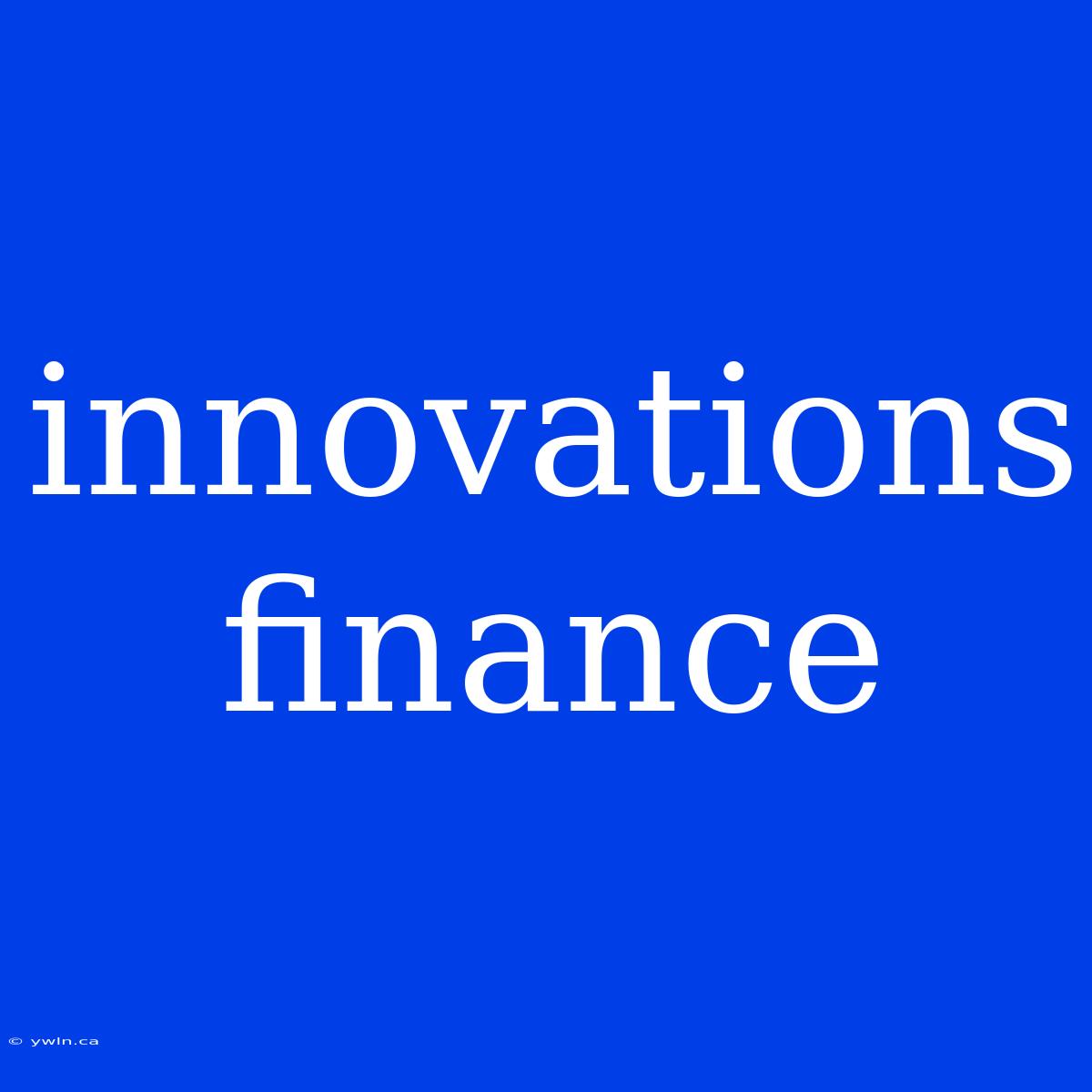 Innovations Finance