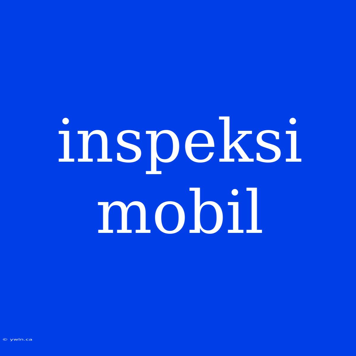 Inspeksi Mobil