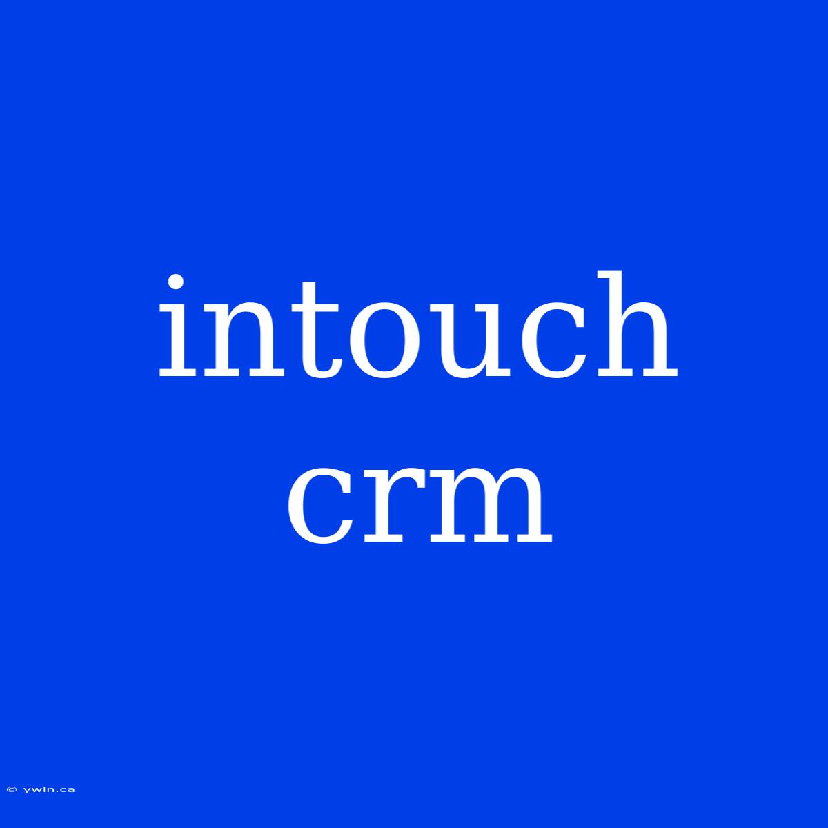 Intouch Crm