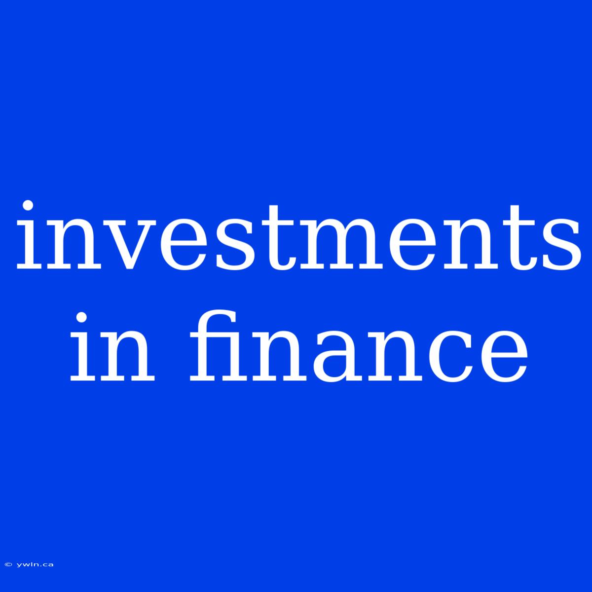 Investments In Finance