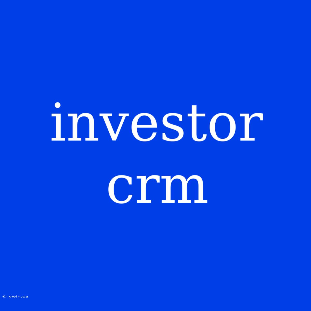 Investor Crm