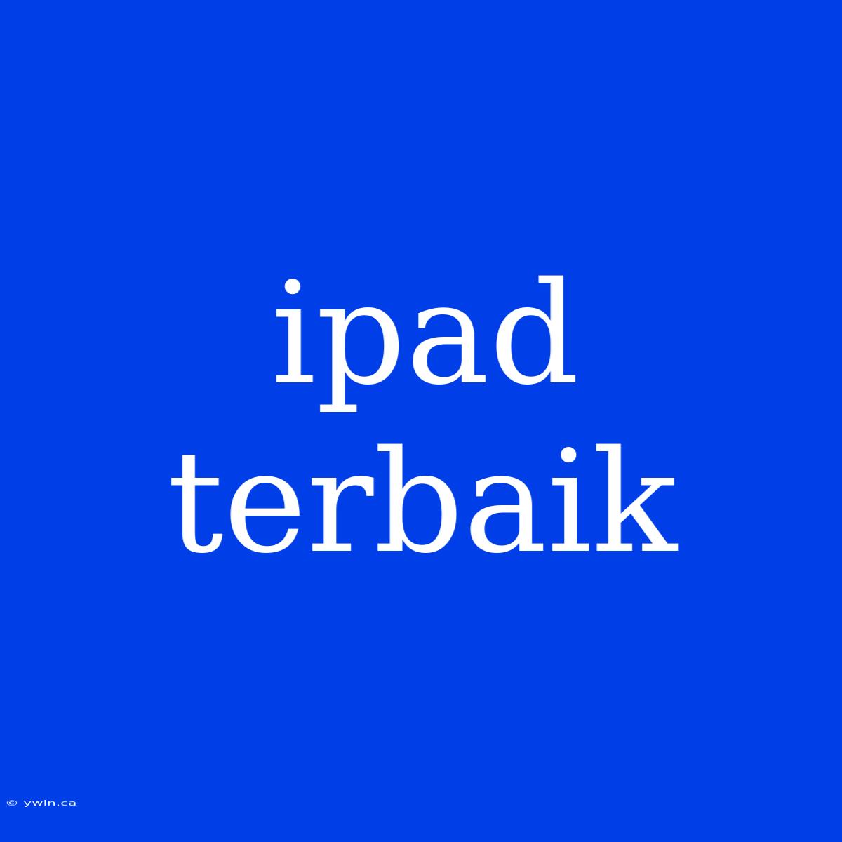 Ipad Terbaik