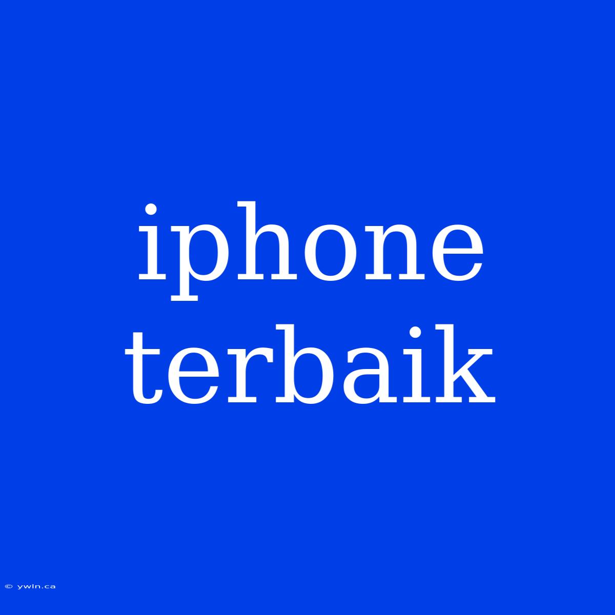 Iphone Terbaik