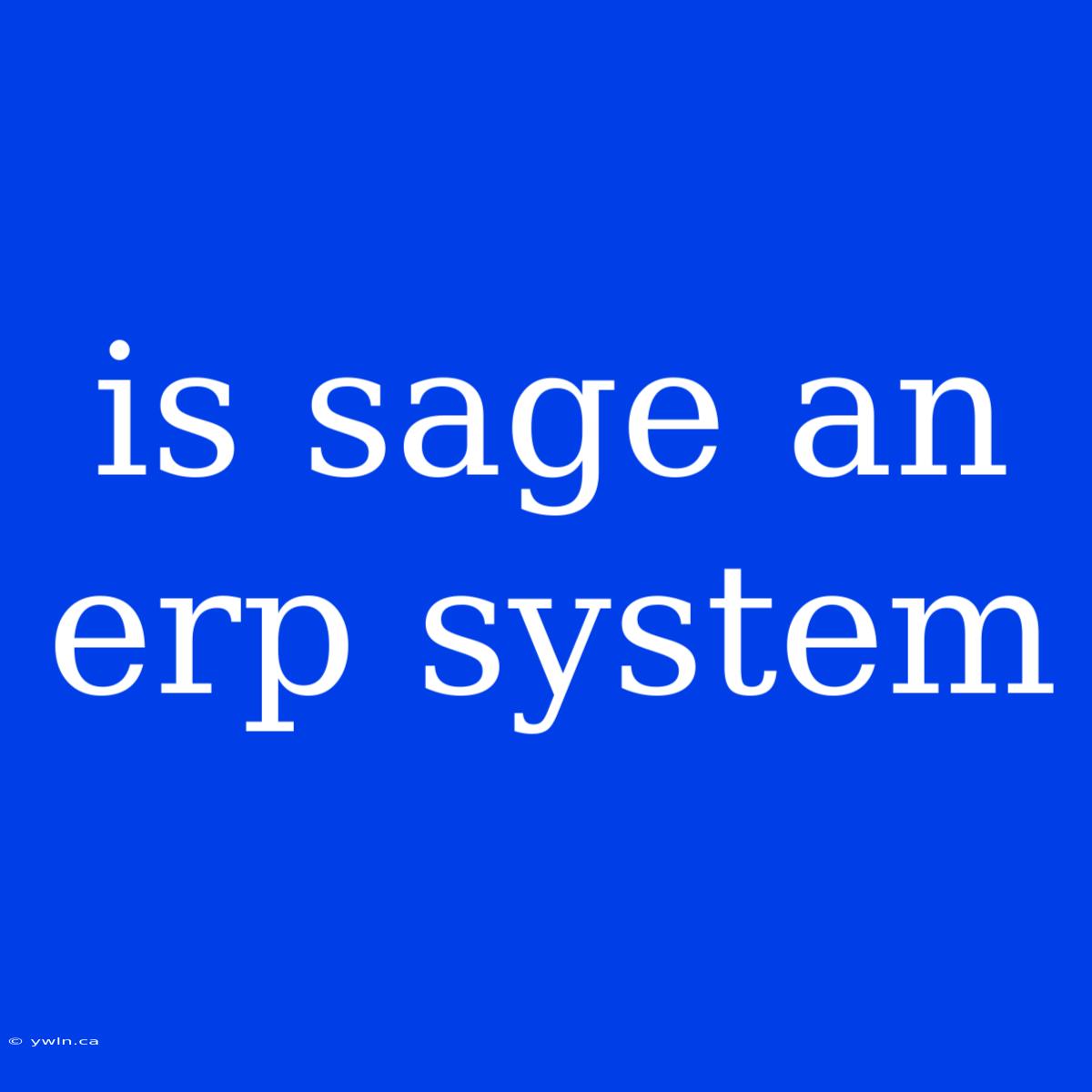 Is Sage An Erp System