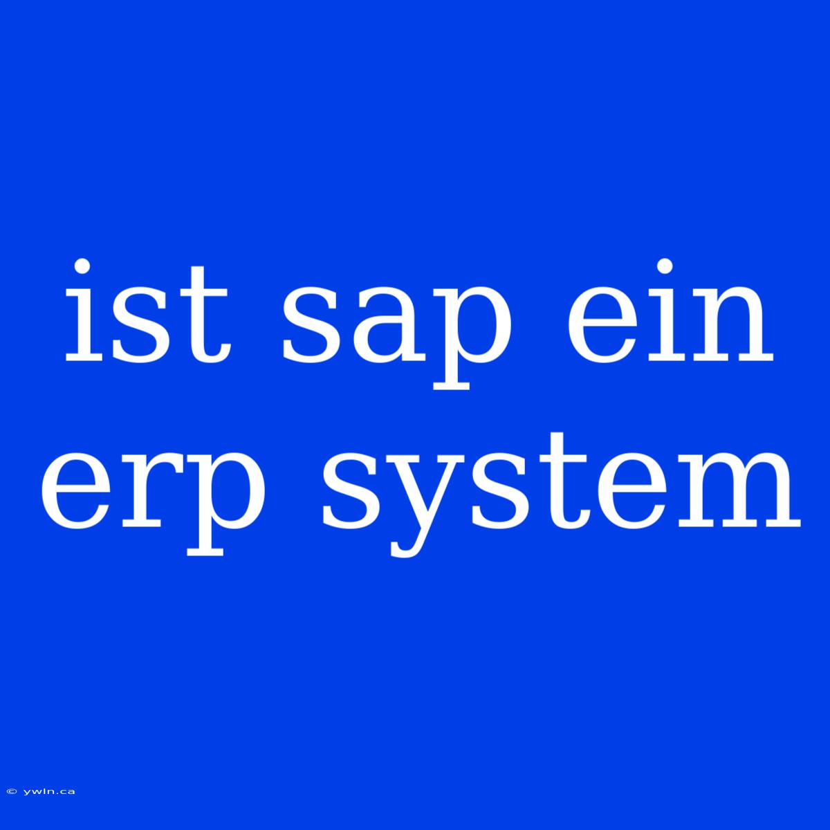 Ist Sap Ein Erp System