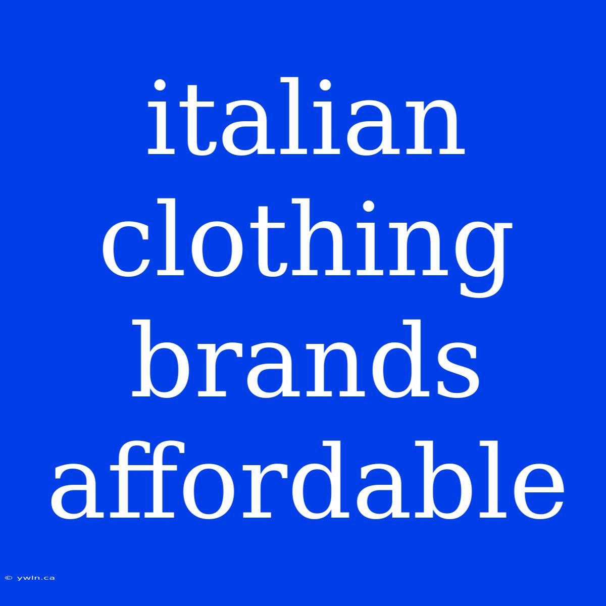 Italian Clothing Brands Affordable